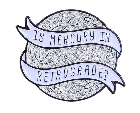 Mercury Retrograde Pin