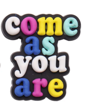 Come As You Are - Croc Charm