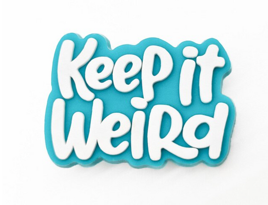 Keep It Weird Croc Charm